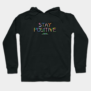 STAY POSITIVE - tropical word art Hoodie